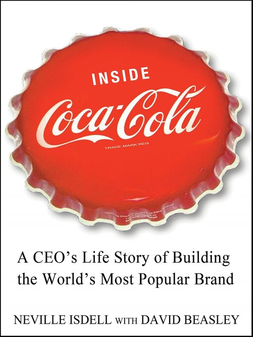 Title details for Inside Coca-Cola by Neville Isdell - Available